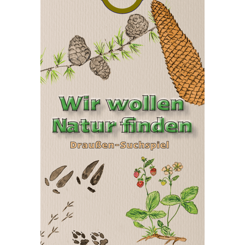 Lernort Natur Draußen-Suchspiel "Wir wollen Natur finden"