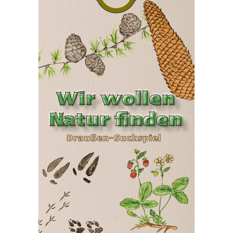Lernort Natur Draußen-Suchspiel "Wir wollen Natur finden"