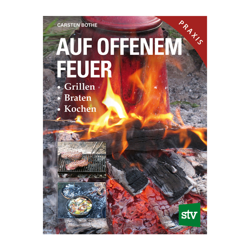 Kochbuch „Auf offenem Feuer – Grillen, Braten, Kochen“