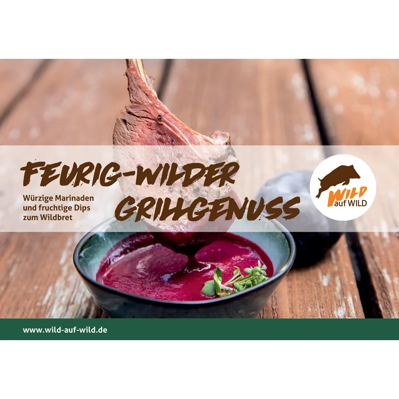 Rezeptbroschüre "Feurig wilder Grillgenuss - Marinaden & Dips"