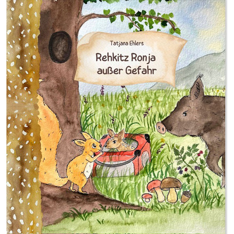 Kinderbuch "Rehkitz Ronja außer Gefahr"