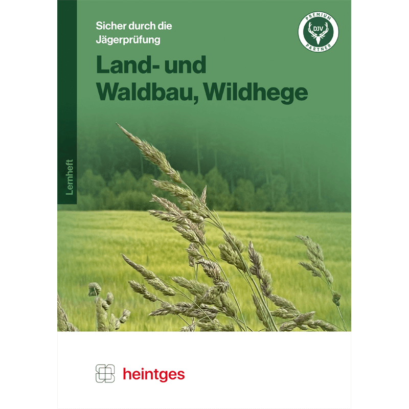 Arbeitsblätter Jägerprüfung  "Land- und Waldbau, Wildhege"