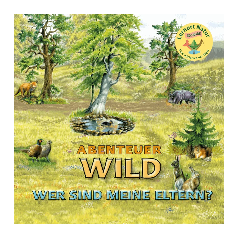Kinderbuch "Lernort Natur - Wer sind meine Eltern?"