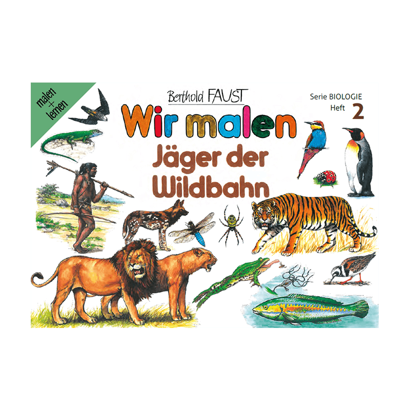 Malbuch 2 "Wir malen - Jäger der Wildbahn"