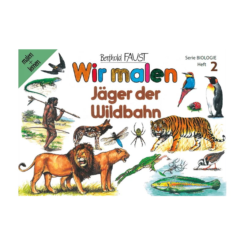 Malbuch 2 "Wir malen - Jäger der Wildbahn"