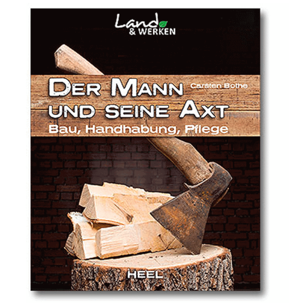 Buch "Der Mann und seine Axt - Bau, Handhabung, Pflege"