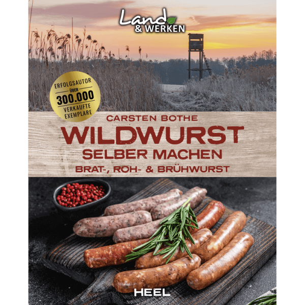 Kochbuch "Land und Werken - Wildwurst selber machen"